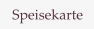 Speisekarte
